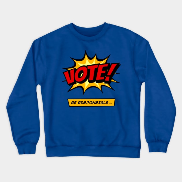 Vote - Comic style Crewneck Sweatshirt by valentinahramov